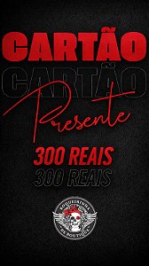 Cartão Presente 300 Reais
