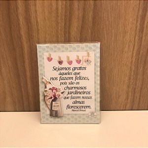 PLAQUINHA  IMÃ -  SEJAMOS GRATOS  AQUELES QUE NOS FAZEM FELIZES ...