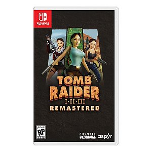 Tomb Raider I-III Remastered Starring Lara Croft Switch Midia Fisica