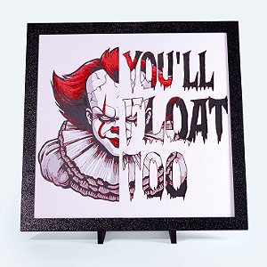 Quadro You'll Float Too Tipográfico — Placa Decorativa 3D 20x20 cm