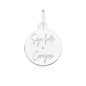 Pingente Seja Forte e Corajosa