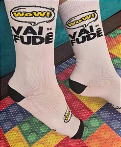 Meia VAI SE FUDE WOW - branca com preto