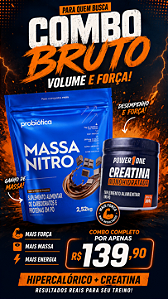 Combo Bruto – Massa Nitro 2,52kg + Creatina Monohidratada 300g | Volume, Força e Recuperação