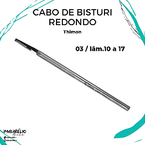 Cabo Lâmina de Bisturi Redondo n° 03 - Thimon