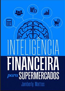 INTELIGÊNCIA FINANCEIRA PARA SUPERMERCADOS