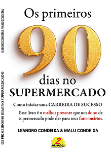 100 EXEMPLARES - OS PRIMEIROS 90 DIAS NO SUPERMERCADO