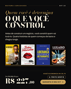 KIT 10 - QUEM VOCÊ É DETERMINA O QUE VOCÊ CONSTRÓI - FRETE GRÁTIS