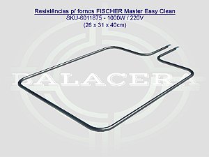 Resistências p/ fornos FISCHER Master Easy Clean SKU-6011874 - 1000W / 127V