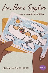 Lia, Bia e Sophia: a aventura continua