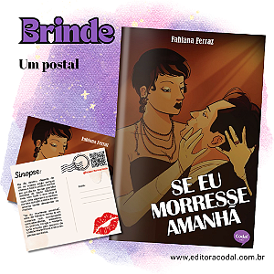 Se eu morresse amanhã + BRINDE