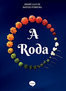 A Roda - André Luiz de Bastos Ferreira (COMPRE E AJUDE UMA INSTITUIÇÃO)