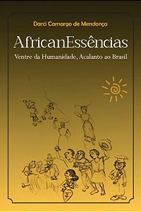 PRÉ-VENDA AfricanEssências - Darci Camargo de Mendonça