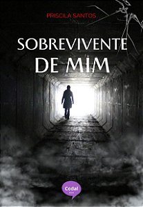PRÉ-VENDA Sobrevivente de mim - Priscila Santos + BRINDE (Chaveiro espelhado)