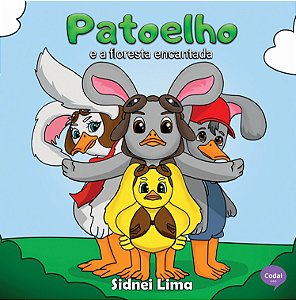 PRÉ-VENDA Patoelho e a floresta encantada - Sidnei Lima