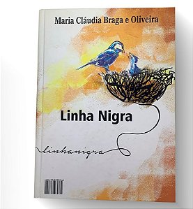 Linha Nigra - Maria Cláudia Braga e Oliveira (Cacau Braga) e Mônica Taunisses