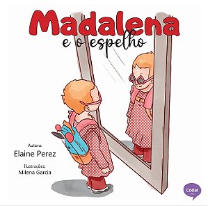 Madalena e o espelho - Elaine Perez