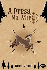 PRÉ-VENDA A presa na mira - Nana Vitori