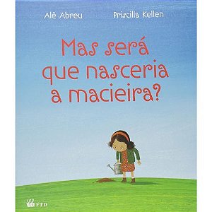 Mas Sera que Nasceria a Macieira? Anos Iniciais