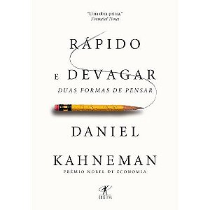 Rapido e devagar: Duas formas de pensar