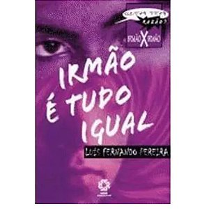 Irmao E Tudo Igual