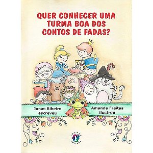 Quer conhecer uma turma boa dos contos de fadas?