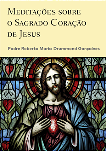 Meditações sobre o Sagrado Coração de Jesus