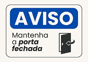 Placa de Aviso Mantenha a Porta Fechada