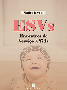 ESV – Encontros de Serviço à Vida