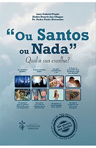 “Ou Santos ou Nada” – Qual a sua escolha? – Eudes Duarte das Chagas, Luiz Gabriel Prado, Pe. Pedro Paulo Alexandre