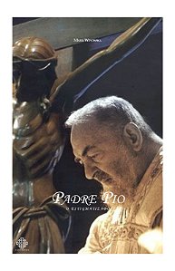 Padre Pio o Estigmatizado