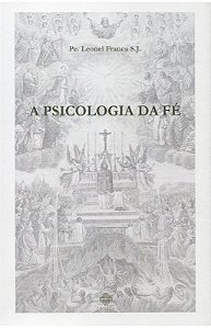 A Psicologia da Fé