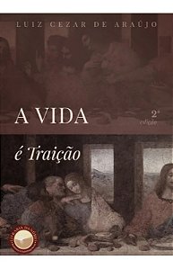 A vida é traição