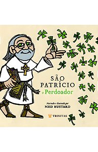 São Patricio, o Perdoador
