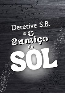 Detetive S.B. e o Sumiço do Sol