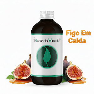 Essência 100ml - Figo em Calda | Essência Virtual