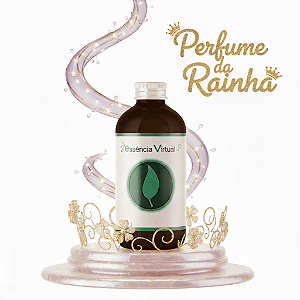 Essência 100ml - Perfume da Rainha | Essência Virtual