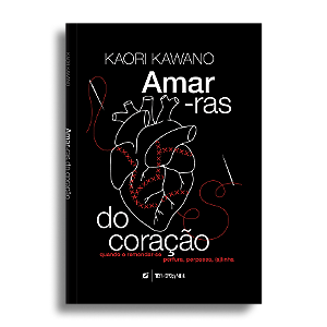 Amar-ras do coração: quando o remendar-se perfura, perpassa, (a)linha