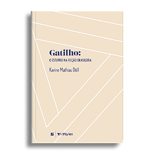 Gatilho: O estupro na ficção brasileira