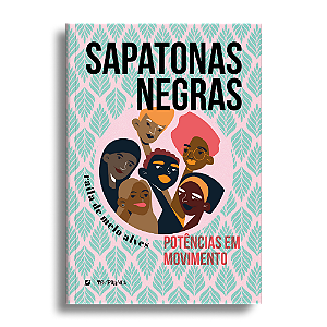 Sapatonas Negras: potências em movimento