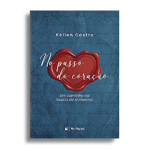 No passo do coração: um caminho na busca de si mesmo