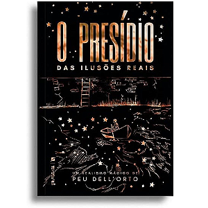 O presídio das Ilusões reais