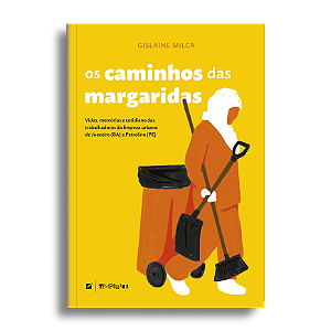 Os caminhos das margaridas: vidas, memórias e cotidiano das trabalhadoras da limpeza urbana de Juazeiro e Petrolina