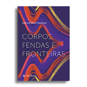 Corpos, fendas e fronteiras