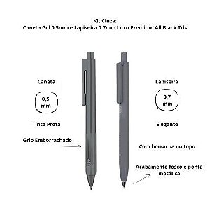 Kit Caneta Gel 0.5mm e Lapiseira 0.7mm Luxo Premium All Black Tris Cor Cinza