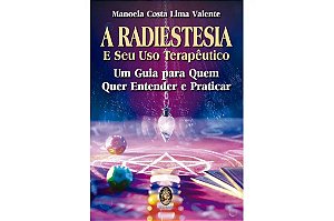 RADIESTESIA E SEU USO TERAPÊUTICO