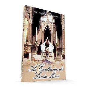 Excelências da Santa Missa - São Leonardo Porto Maurício