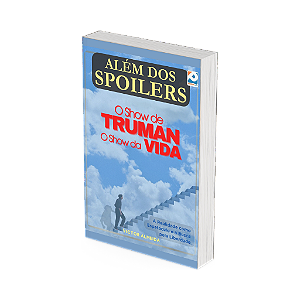 Além dos Spoilers - O Show de Truman