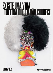 CARTAZ ALLAN WEBER - EXISTE UMA VIDA INTEIRA QUE TU NÃO CONHECE (MÁSCARA BATE-BOLA)