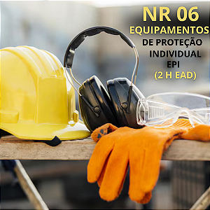 NR 06 - Equipamentos de Proteção Individual (2 H. EaD)