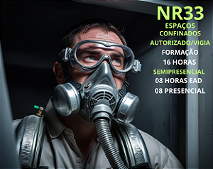 NR 33 - Espaço Confinado - Autorizado e Vigia (16 H. SemiPresencial) - Formação e Reciclagem